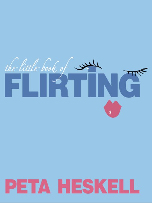 Title details for The Little Book of Flirting by Peta Heskell - Available
